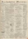 Northampton Mercury Saturday 19 March 1870 Page 1