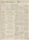 Northampton Mercury Saturday 02 July 1870 Page 1