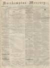 Northampton Mercury Saturday 08 October 1870 Page 1