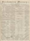 Northampton Mercury Saturday 03 December 1870 Page 1