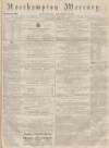 Northampton Mercury Saturday 27 May 1871 Page 1