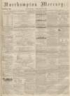 Northampton Mercury Saturday 12 August 1871 Page 1