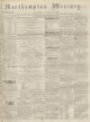 Northampton Mercury Saturday 02 September 1871 Page 1