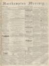 Northampton Mercury Saturday 16 September 1871 Page 1