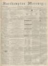 Northampton Mercury Saturday 23 September 1871 Page 1
