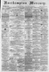 Northampton Mercury Saturday 18 January 1873 Page 1