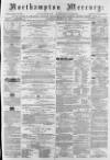 Northampton Mercury Saturday 22 March 1873 Page 1