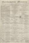 Northampton Mercury Saturday 31 January 1874 Page 1