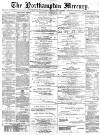 Northampton Mercury Saturday 21 December 1878 Page 1