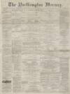 Northampton Mercury Saturday 01 January 1881 Page 1