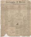Northampton Mercury Friday 06 January 1893 Page 1