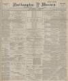 Northampton Mercury Friday 24 November 1893 Page 1