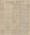 Northampton Mercury Friday 20 September 1895 Page 1