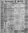 Northampton Mercury Friday 14 January 1898 Page 1