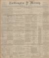 Northampton Mercury Friday 02 February 1900 Page 1