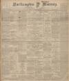 Northampton Mercury Friday 24 October 1902 Page 1