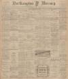 Northampton Mercury Friday 27 January 1905 Page 1