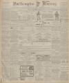 Northampton Mercury Friday 01 February 1907 Page 1