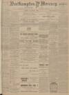 Northampton Mercury Friday 01 October 1909 Page 1