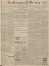 Northampton Mercury Friday 26 November 1909 Page 1