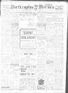 Northampton Mercury Friday 01 April 1910 Page 1