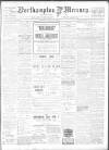 Northampton Mercury Friday 15 April 1910 Page 1