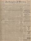 Northampton Mercury Friday 18 July 1913 Page 1