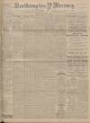 Northampton Mercury Friday 01 August 1913 Page 1