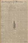 Northampton Mercury Friday 30 June 1916 Page 1