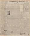 Northampton Mercury Friday 04 March 1927 Page 1