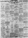 Leamington Spa Courier Saturday 08 February 1879 Page 1
