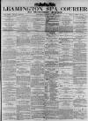 Leamington Spa Courier Saturday 21 March 1885 Page 1