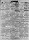 Leamington Spa Courier Saturday 09 May 1885 Page 1