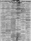 Leamington Spa Courier Saturday 24 October 1885 Page 1