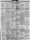 Leamington Spa Courier Saturday 13 March 1886 Page 1