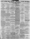 Leamington Spa Courier Saturday 27 March 1886 Page 1