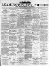 Leamington Spa Courier Saturday 13 August 1887 Page 1