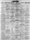 Leamington Spa Courier Saturday 25 April 1891 Page 1