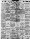 Leamington Spa Courier Saturday 23 May 1891 Page 1
