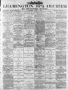 Leamington Spa Courier Saturday 06 June 1891 Page 1