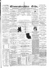 Gloucestershire Echo Tuesday 19 August 1884 Page 1