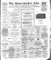 Gloucestershire Echo Saturday 06 July 1889 Page 1