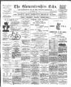 Gloucestershire Echo Saturday 02 July 1892 Page 1