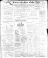 Gloucestershire Echo Wednesday 17 March 1897 Page 1