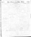 Gloucestershire Echo Monday 10 May 1897 Page 1