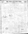 Gloucestershire Echo Saturday 22 May 1897 Page 1