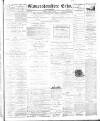 Gloucestershire Echo Monday 31 July 1899 Page 1