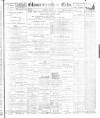 Gloucestershire Echo Monday 16 April 1900 Page 1