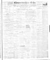Gloucestershire Echo Thursday 19 April 1900 Page 1