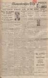 Gloucestershire Echo Monday 30 May 1932 Page 1